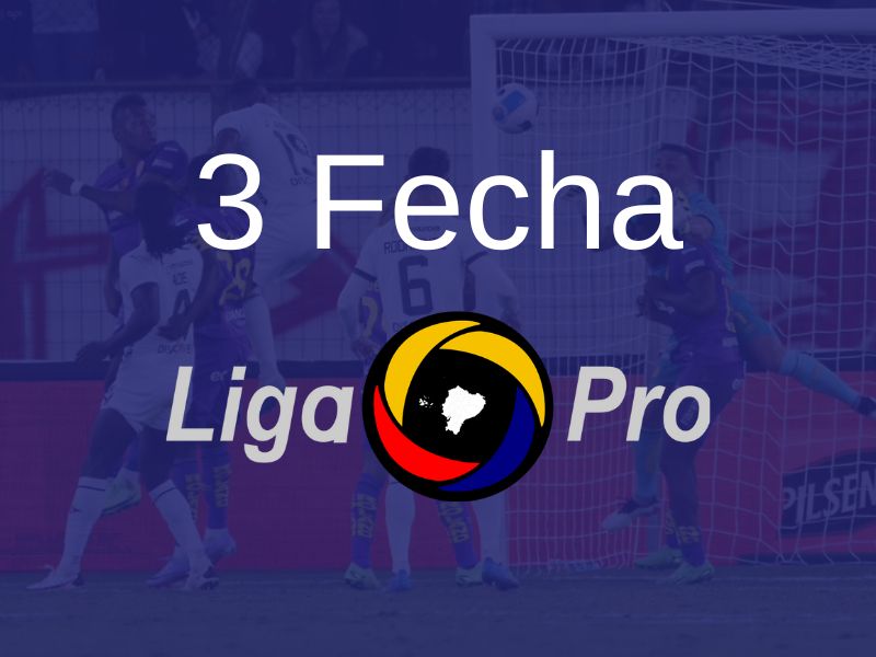 Fecha 3 de la Serie A Liga Pro