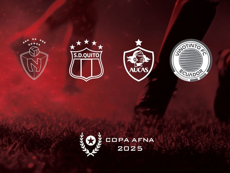 Copa AFNA 2025: El Nacional, Aucas, Deportivo Quito y Vinotinto FC buscan el título